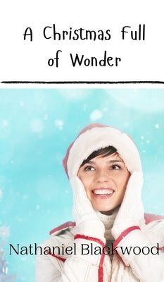 A Christmas Full of Wonder by Blackwood, Nathaniel