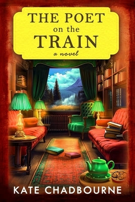 The Poet on the Train by Chadbourne, Kate