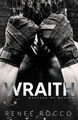 Wraith: A Second Chance Dark Romance by Rocco, Renee