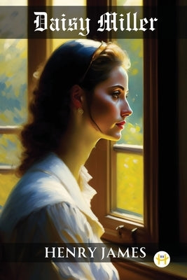 Daisy Miller by James, Henry