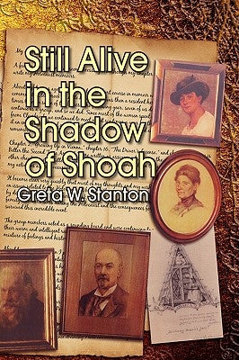 Still Alive in the Shadow of Shoah by Stanton, Greta W.