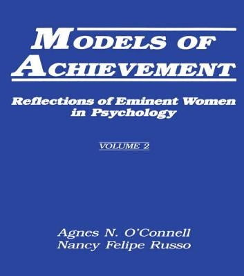 Models of Achievement: Reflections of Eminent Women in Psychology, Volume 2 by Russo, Nancy F.