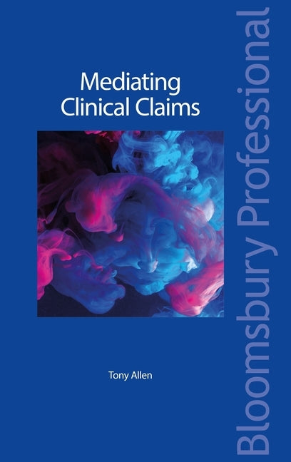 Mediating Clinical Claims by Allen, Tony