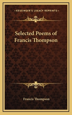 Selected Poems of Francis Thompson by Thompson, Francis