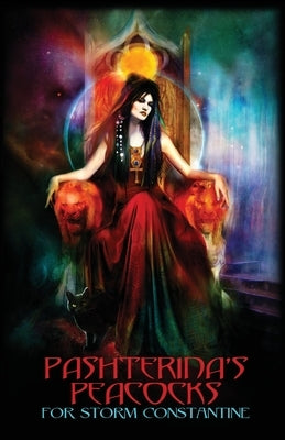 Pashterina's Peacocks: For Storm Constantine by Lainton, Danielle