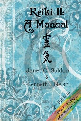 Reiki II: A Manual by Nelan Opoc, Kenneth J.