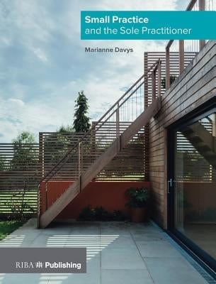 Small Practice and the Sole Practitioner by Marianne Davys Architects Ltd