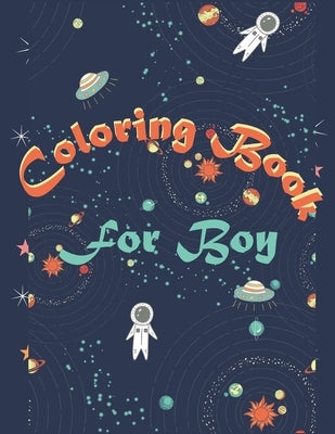 Coloring Book for Boy: For Boys Aged 4+: Cool Coloring Pages & Inspirational by Dony Color Press