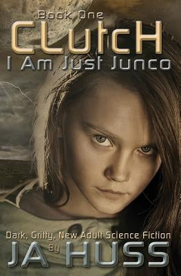 Clutch: I Am Just Junco #1 by Huss, Ja