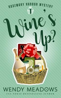 Wine's Up? by Meadows, Wendy