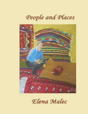 People and Places: pastel paintings by Malec, Elena