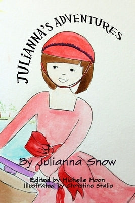 Julianna's Adventures by Snow, Julianna