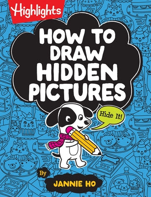How to Draw Hidden Pictures by Ho, Jannie