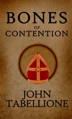 Bones of Contention by Tabellione, John