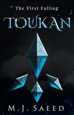 Toukan: The First Falling by Saeed, M. J.