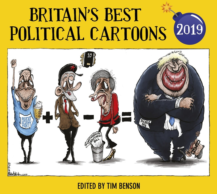 Britain's Best Political Cartoons 2019 by Benson, Tim