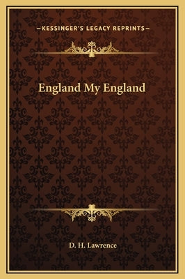 England My England by Lawrence, D. H.