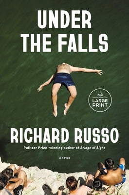 Under the Falls by Russo, Richard