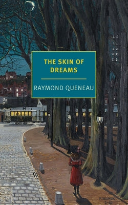 The Skin of Dreams by Queneau, Raymond