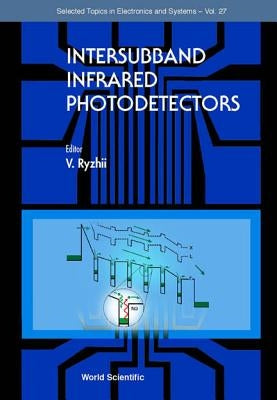 Intersubband Infrared Photodetectors by Ryzhii, Victor