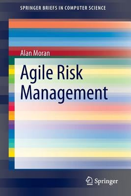 Agile Risk Management by Moran, Alan