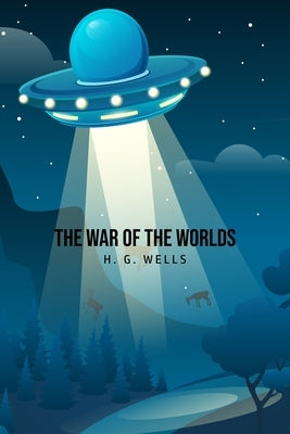 The War of the Worlds by Wells, H. G.
