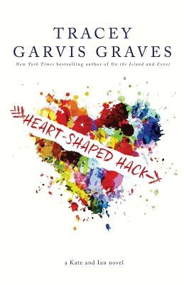 Heart-Shaped Hack by Graves, Tracey Garvis