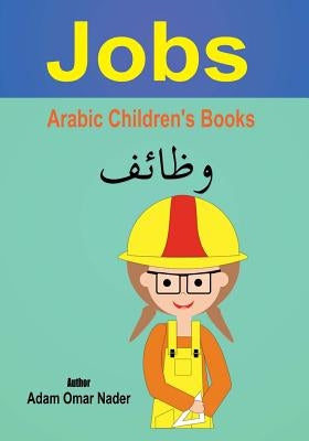 Arabic Children's Book: Jobs by Nader, Adam Omar