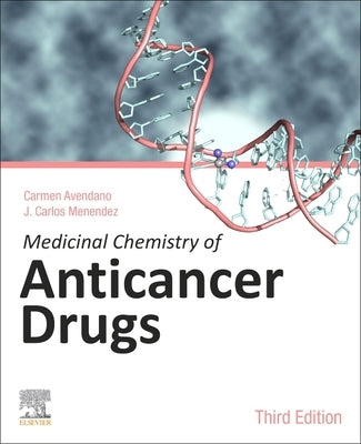 Medicinal Chemistry of Anticancer Drugs by Avendaño, Carmen