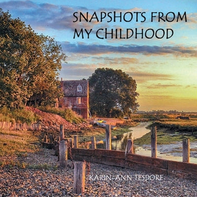 Snapshots from My Childhood by Tesdorf, Karin Ann