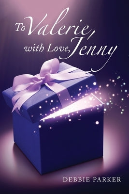 To Valerie, with Love, Jenny by Parker, Debbie