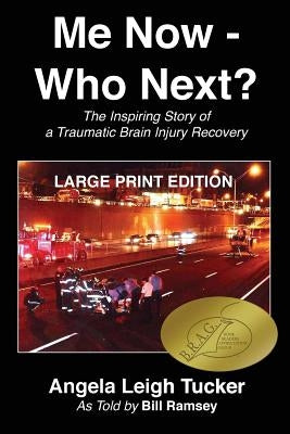 Me Now - Who Next?: The Inspiring Story of a Traumatic Brain Injury Recovery by Ramsey, Bill
