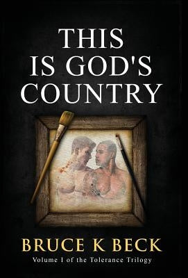 This Is God's Country by Beck, Bruce K.