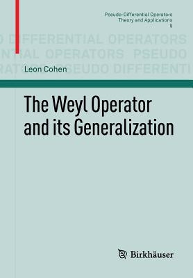 The Weyl Operator and Its Generalization by Cohen, Leon