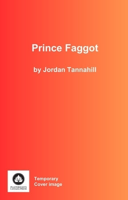 Prince Faggot by Tannahill, Jordan