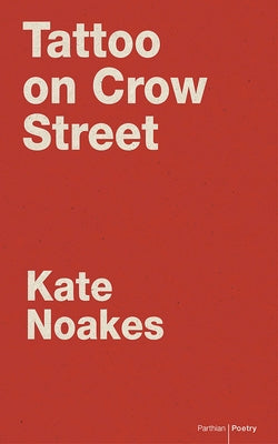 Tattoo on Crow Street by Noakes, Kate