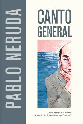 Canto General: Volume 7 by Neruda, Pablo