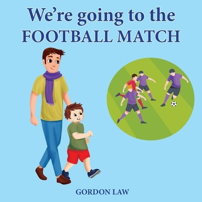 We're Going to the Football Match by Law, Gordon