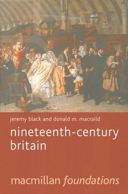 Nineteenth-Century Britain by Black, Jeremy