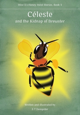 Céleste, and the Kidnap of Brewster by Dempster, S. T.