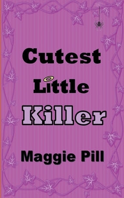 Cutest Little Killer by Pill, Maggie