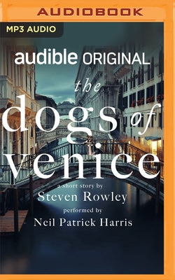 The Dogs of Venice by Rowley, Steven