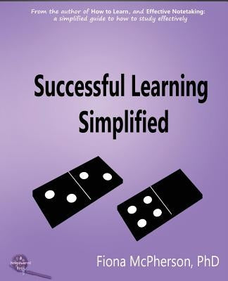 Successful Learning Simplified: A Visual Guide by McPherson, Fiona