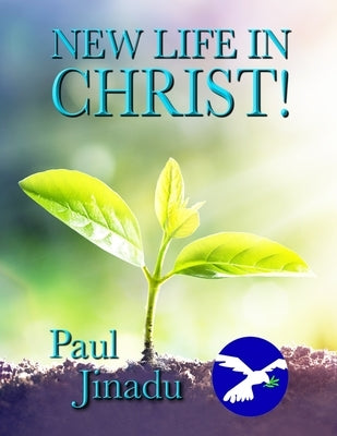 New Life In Christ by Jinadu, Paul