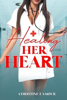 Healing Her Heart by L'Amour, Christine