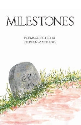 Milestones by Matthews, Stephen