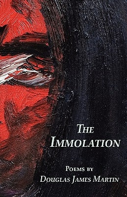 The Immolation by Martin, Douglas James