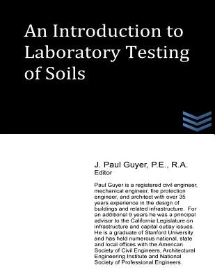 An Introduction to Laboratory Testing of Soils by Guyer, J. Paul