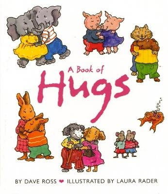A Book of Hugs by Ross, Dave