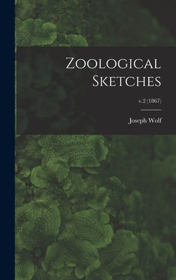 Zoological Sketches; v.2 (1867) by Wolf, Joseph 1820-1899